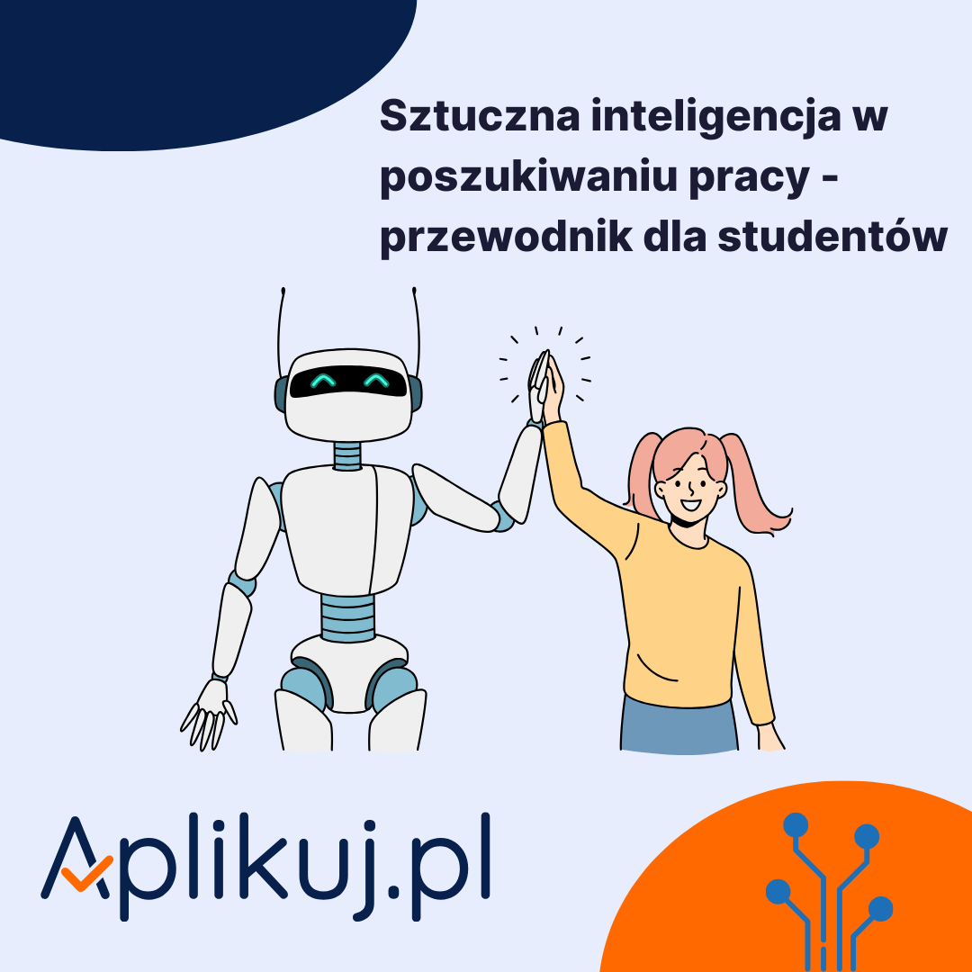 Sztuczna inteligencja w poszukiwaniu pracy - przewodnik dla studentów